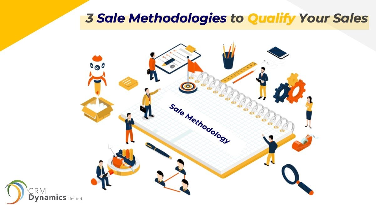 3 Sales Methodologies To Qualify Your Sales - CRM dynamics - 2-min
